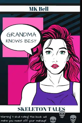 Grandma Knows Best (Skeleton Tales) poster