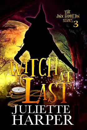 Witch at Last: The Jinx Hamilton Series - Book 3 poster