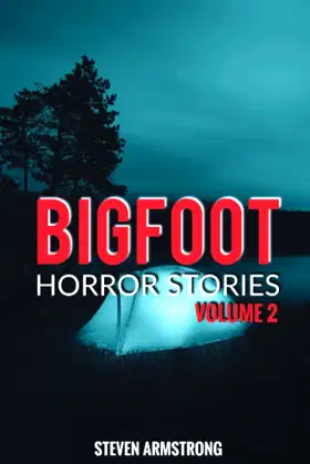 Bigfoot Horror Stories: Volume 2 poster