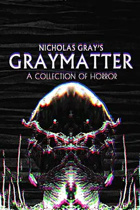 Graymatter: A Collection of Horror poster