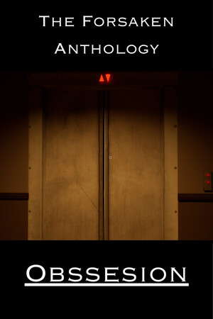 The Forsaken Anthology: Obsession poster