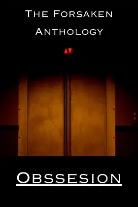 The Forsaken Anthology: Obsession poster