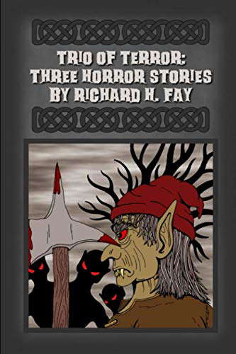 Trio of Terror: Three Horror Stories by Richard H. Fay poster