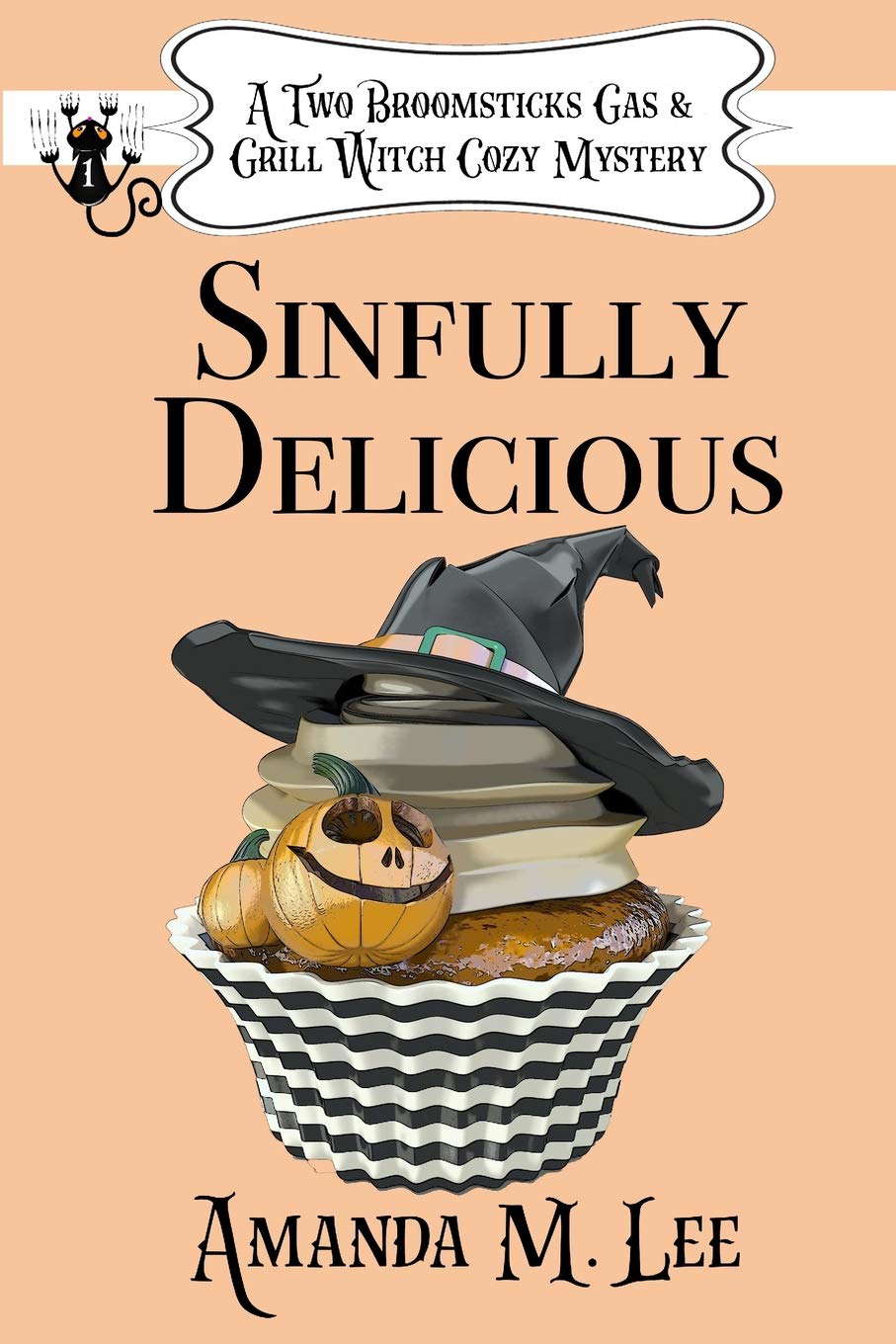 Sinfully Delicious (A Two Broomsticks Gas & Grill Witch Cozy Mystery) poster