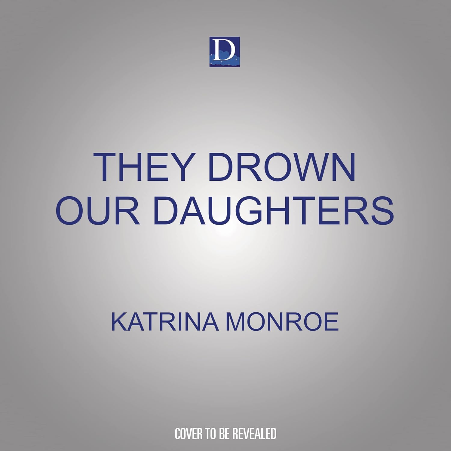 They Drown Our Daughters poster