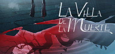 La Villa de la Muerte capsule