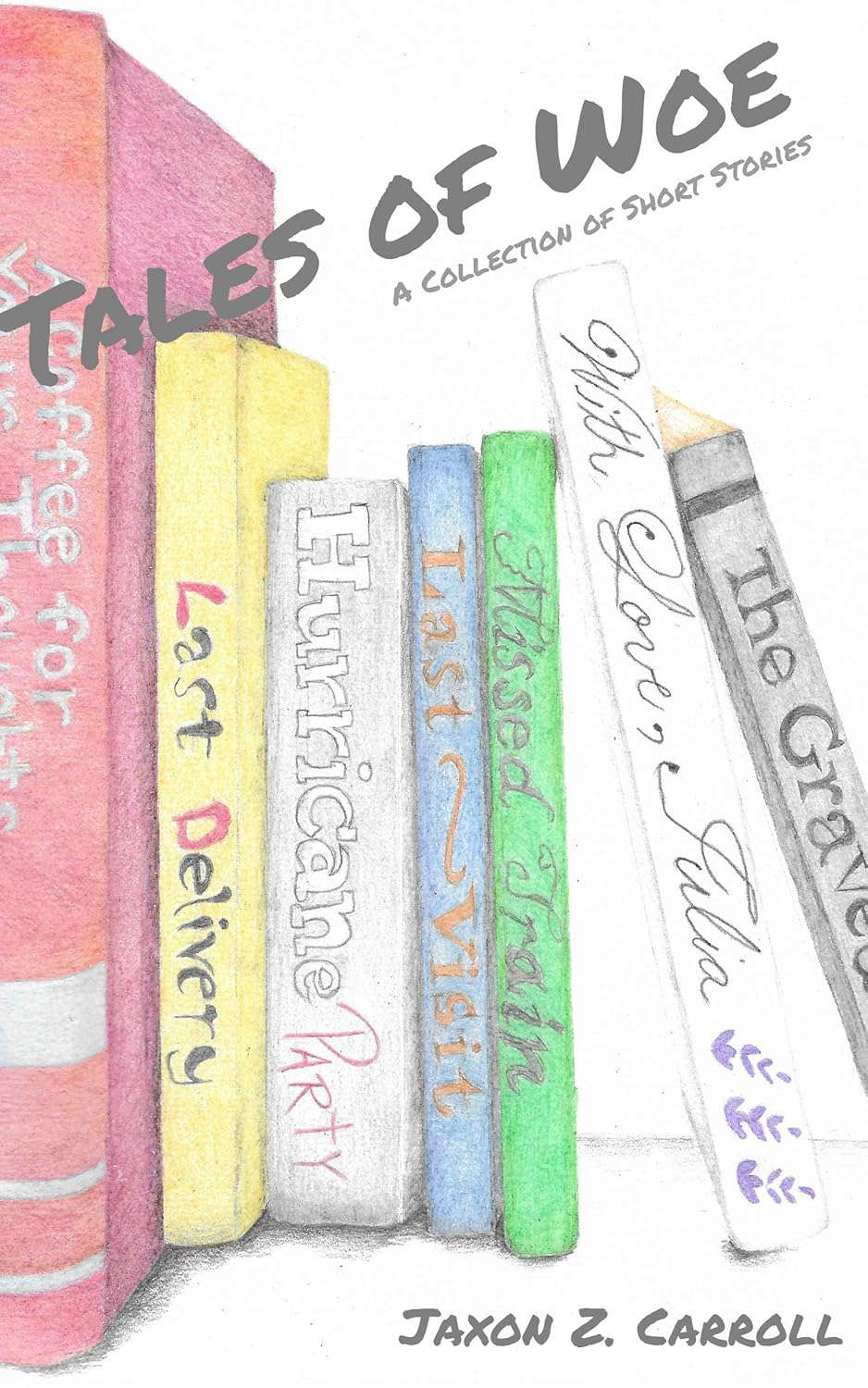 Tales of Woe: A Collection of Short Stories poster
