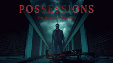 POSSESSIONS | Official Trailer poster