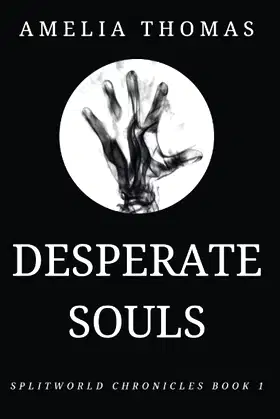 Desperate Souls (Splitworld Chronicles) poster