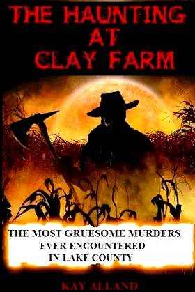 The Haunting At Clay Farm poster