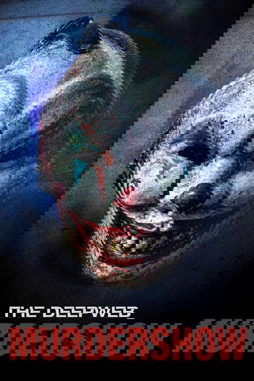 The Deep Web: Murdershow poster