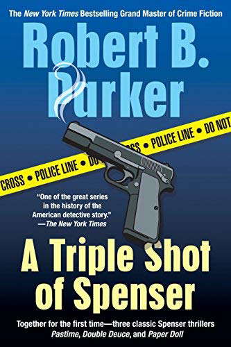 A Triple Shot of Spenser: A Thriller (Spenser Novels) poster