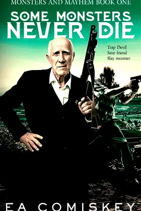 Some Monsters Never Die (Monsters and Mayhem) poster