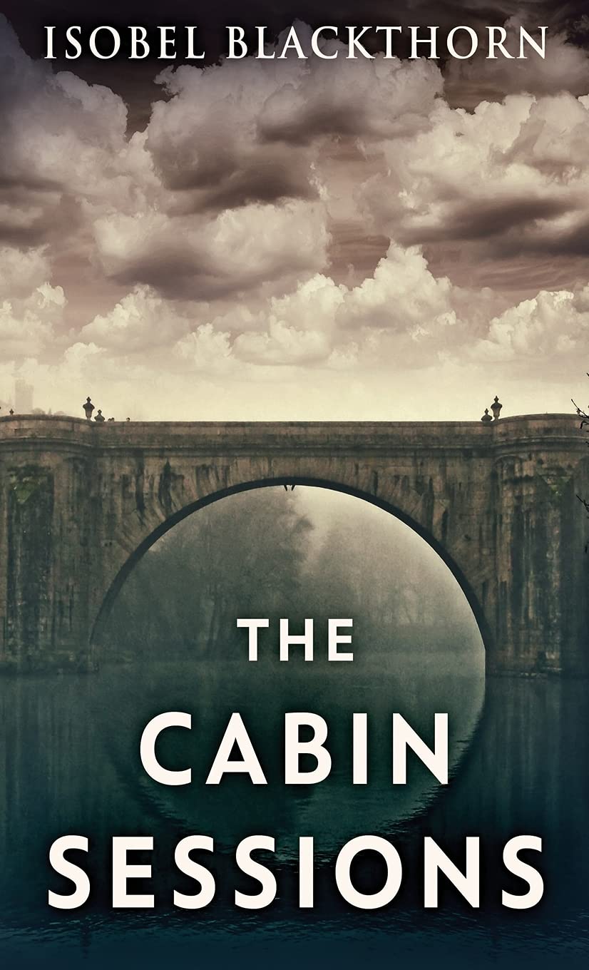 The Cabin Sessions (A Dark Thrillogy) poster