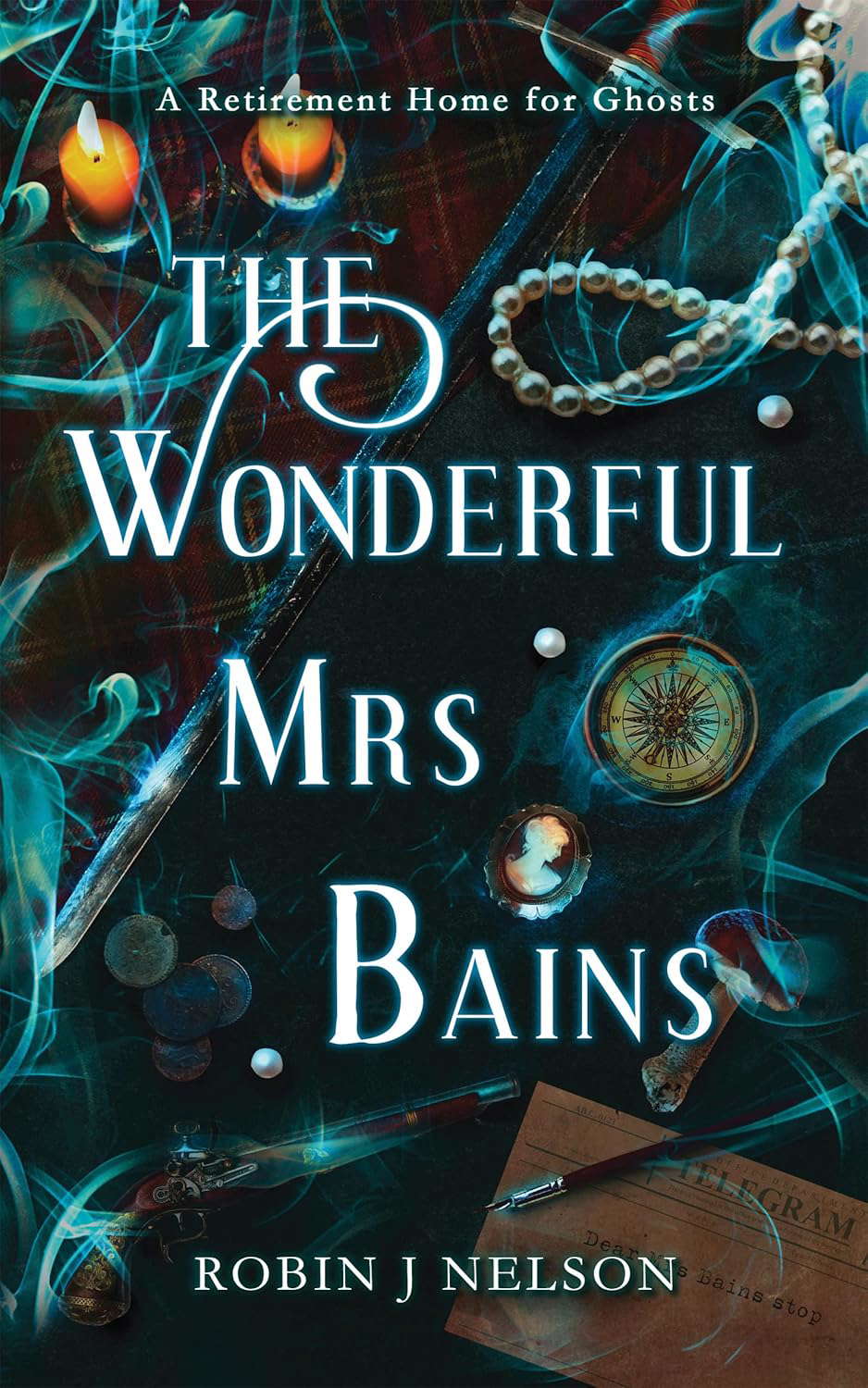 The Wonderful Mrs Bains: A Retirement Home for Ghosts poster