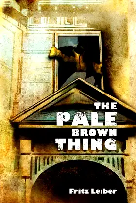 The Pale Brown Thing poster