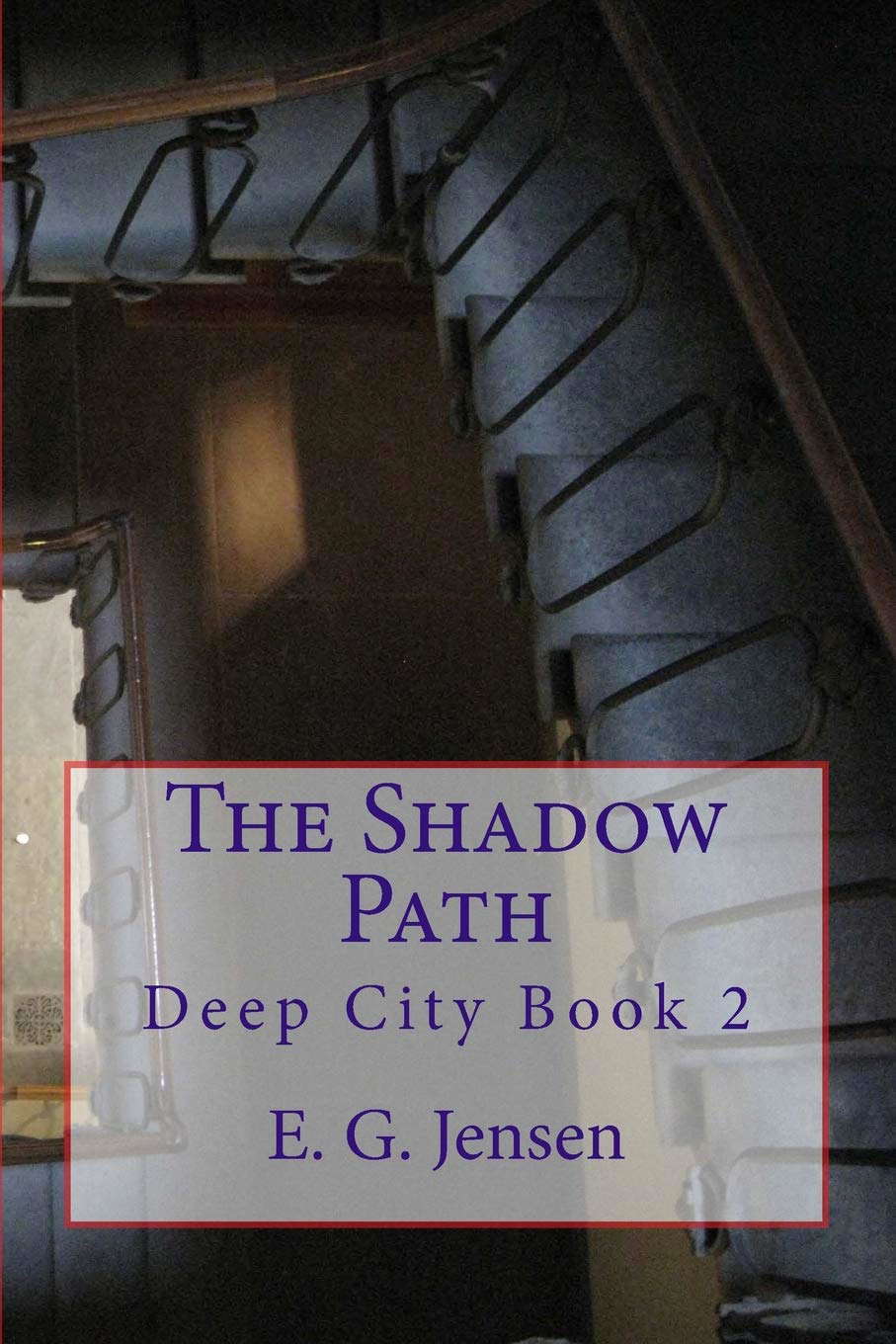The Shadow Path: Deep City Book 2 poster