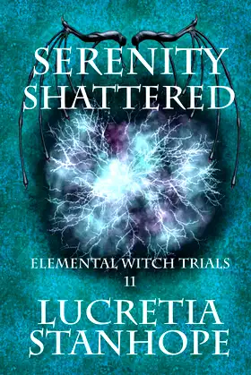 Serenity Shattered (Elemental Witch Trials Singles) poster