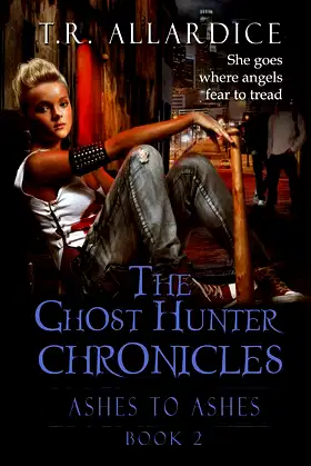 The Ghost Hunter Chronicles (Pt. 2): Ashes to Ashes poster