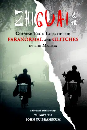 Zhiguai: Chinese True Tales of the Paranormal and Glitches in the Matrix poster