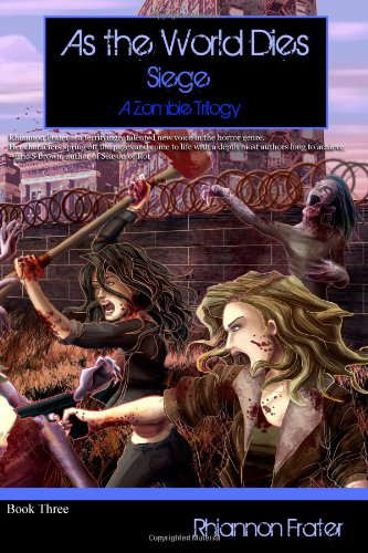 As The World Dies: Siege: A Zombie Trilogy poster