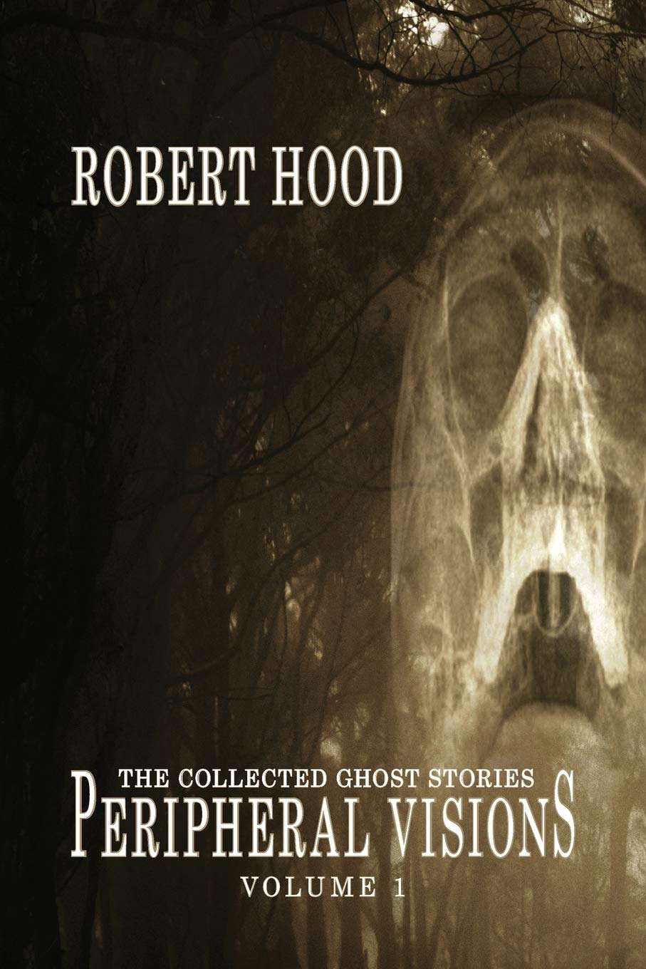 Peripheral Visions: The Collected Ghost Stories Volume 1 poster