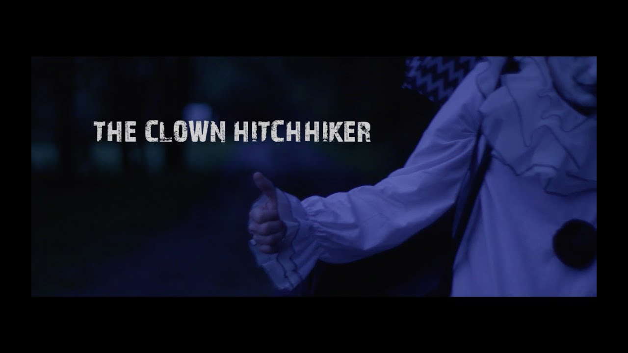 The Clown Hitchhiker [SHORT FILM]