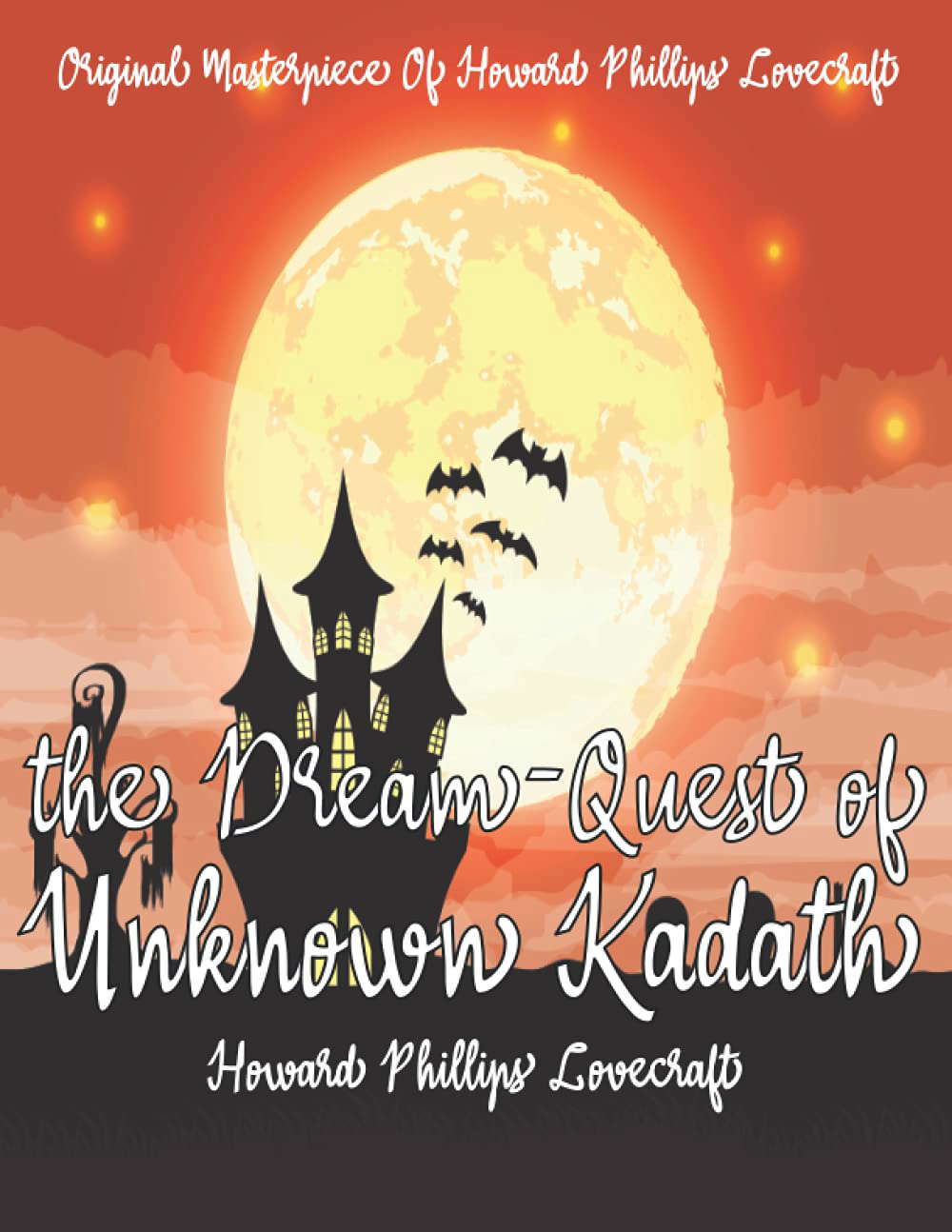 The Dream-Quest of Unknown Kadath By Howard Phillips Lovecraft Annotated. poster