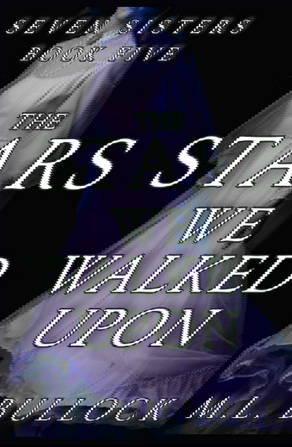 The Stars We Walked Upon (Seven Sisters Series) poster