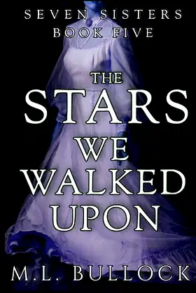 The Stars We Walked Upon (Seven Sisters Series) poster