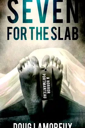 Seven for the Slab: A Horror Portmanteau poster