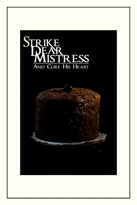 Strike, Dear Mistress, and Cure His Heart poster