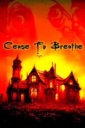 Cease To Breathe poster