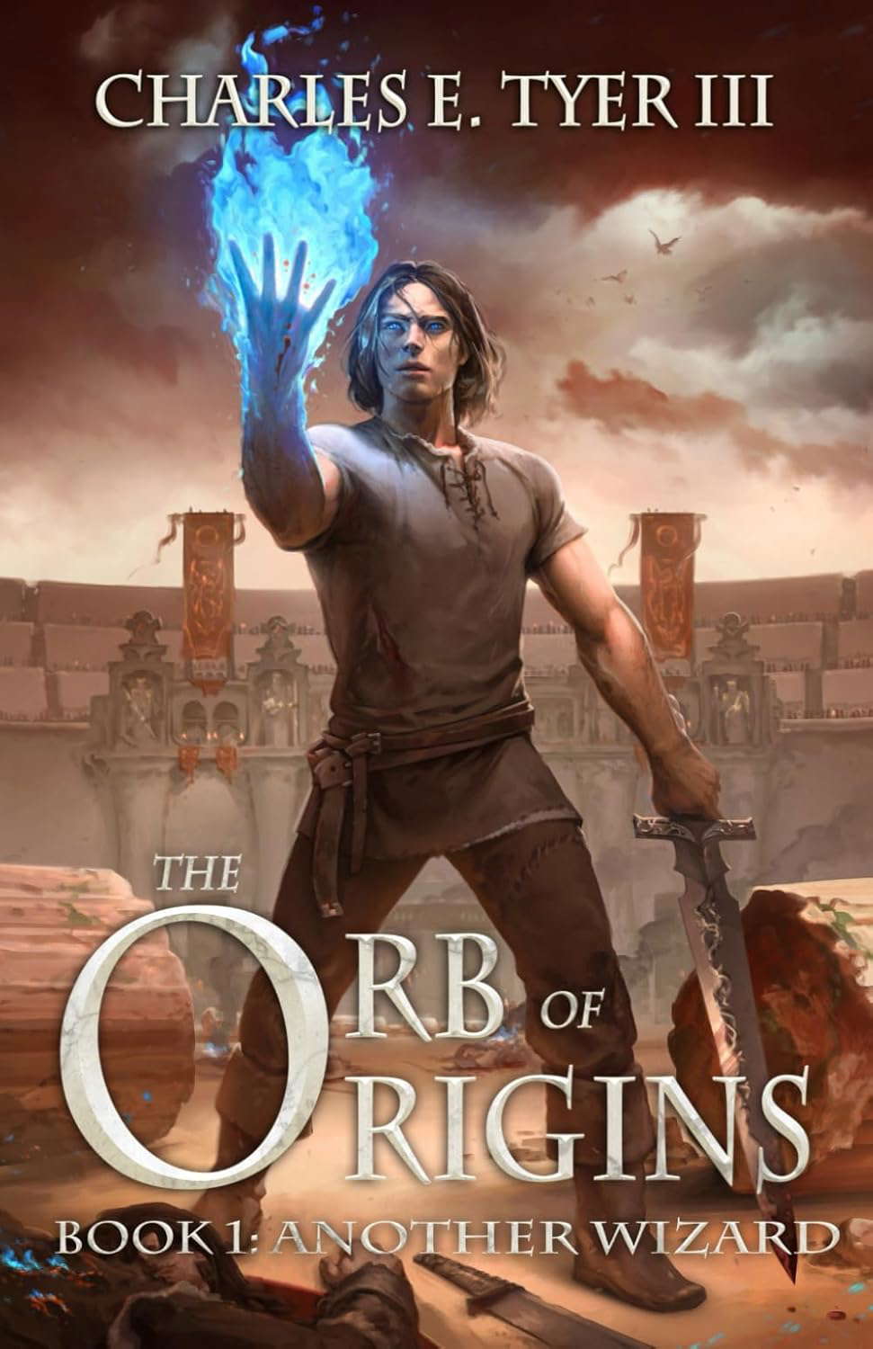 The Orb of Origins Trilogy - Book One: Another Wizard poster