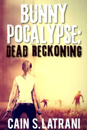 Bunnypocalypse: Dead Reckoning poster