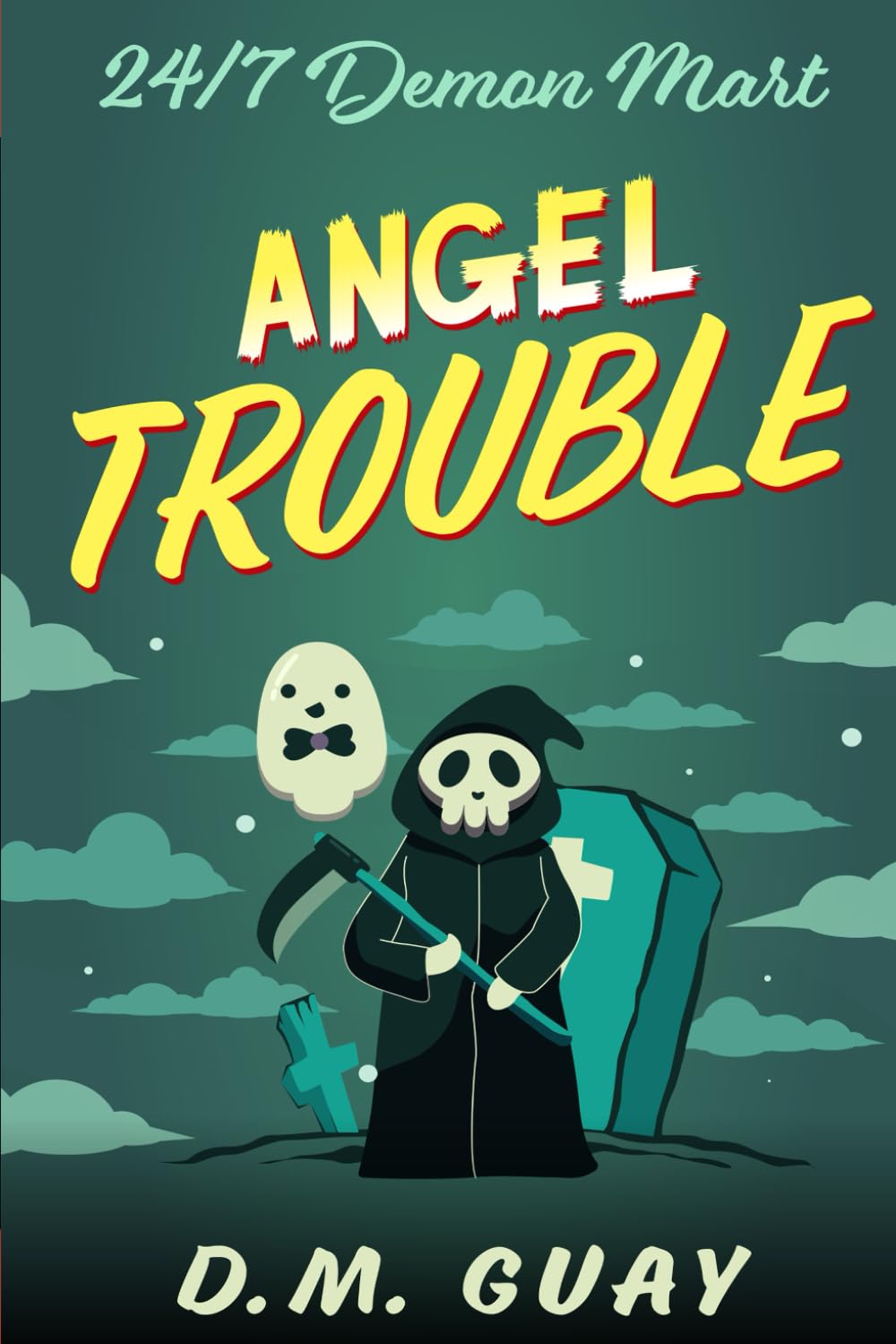 Angel Trouble: A grim reaper horror comedy (24/7 Demon Mart) poster