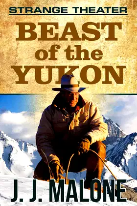 Beast of the Yukon (Strange Theater) poster