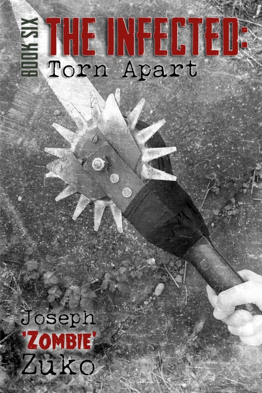 The Infected: Torn Apart (Book Six) poster