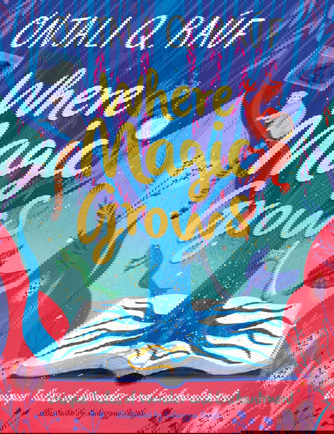 Where Magic Grows: Unique Tales of Wonder and Enchantment poster