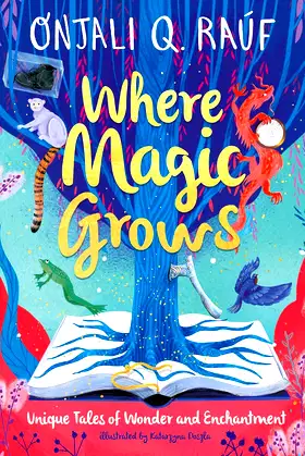 Where Magic Grows: Unique Tales of Wonder and Enchantment poster