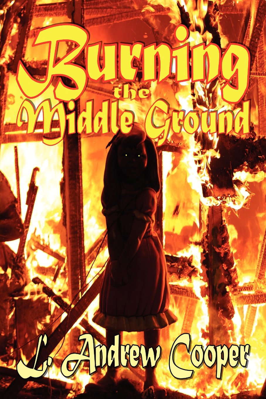 Burning the Middle Ground poster