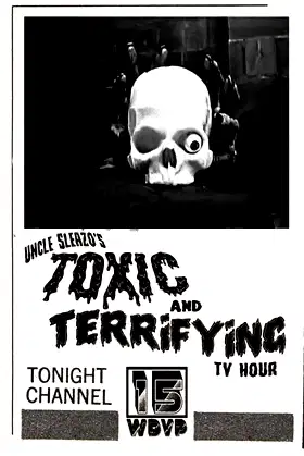 Uncle Sleazo's Toxic and Terrifying T.V. Hour poster