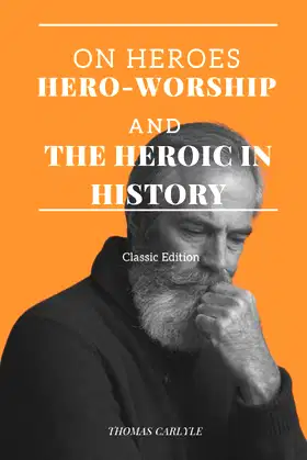 ON HEROES, HERO-WORSHIP AND THE HEROIC IN HISTORY: Annotated poster