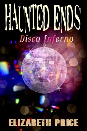 Haunted Ends: Disco Inferno poster