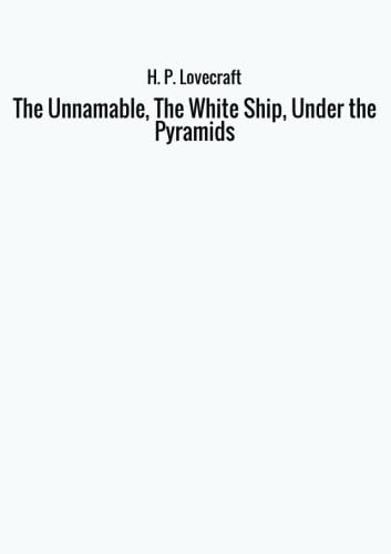The Unnamable, The White Ship, Under the Pyramids poster
