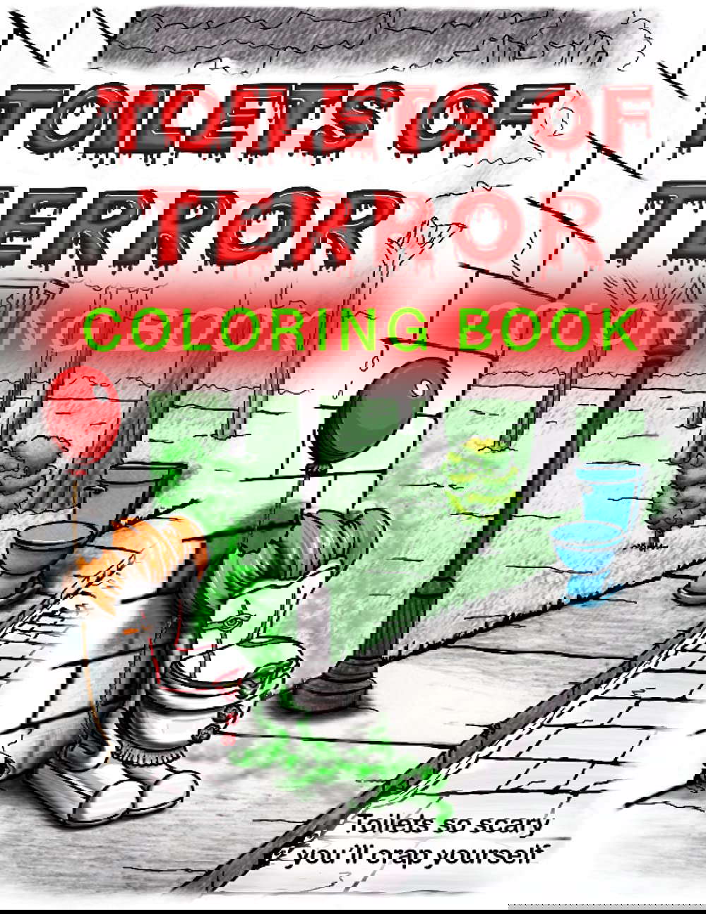 Toilets of Terror Coloring Book: Toilets So Scary You'll Crap Yourself poster