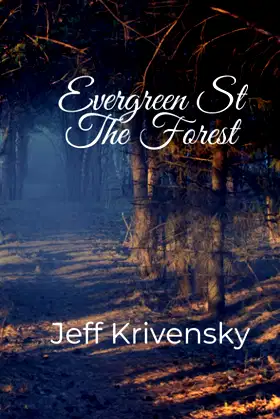 Evergreen St The Forest (The Beginning of Evergreen st) poster