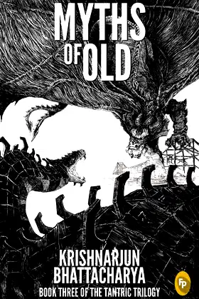 Myths Of Old: BOOK THREE OF THE TANTRIC TRILOGY poster