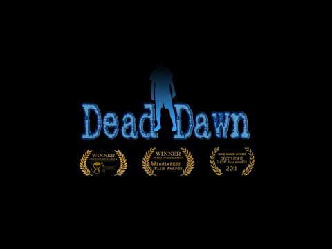 DEAD DAWN - 2011 Short Film (Zombie Apocalypse)
