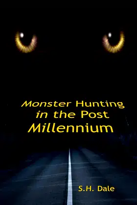 Monster Hunting in the Post Millennium (Tales of the Not Found Book 1) poster